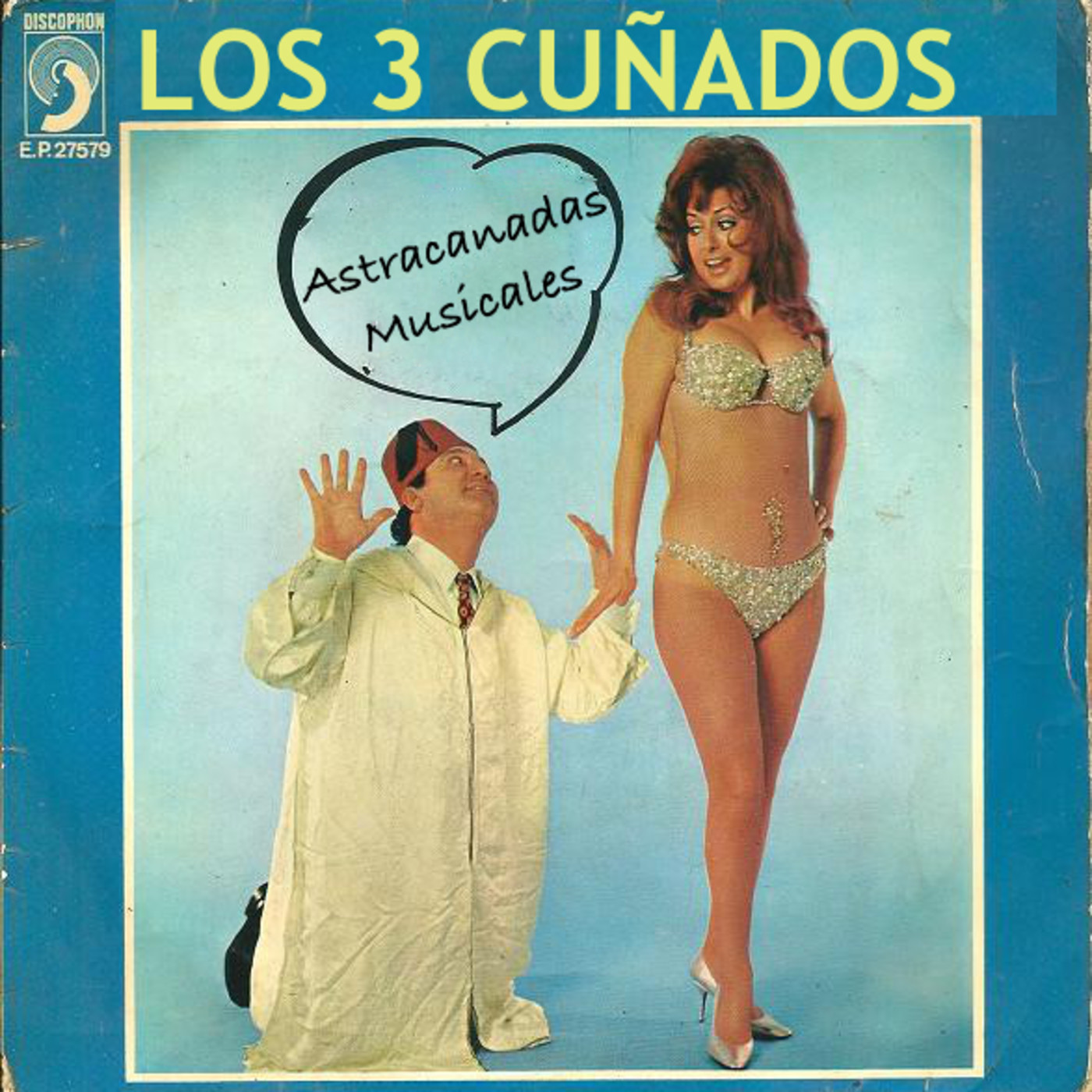 Los 3 Cuñados programa 85 - Astracanadas musicales