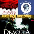 Luces en el Horizonte V16.3: DRÁCULA (1979), SUMMER CAMP, EDITORIAL DILATANDO MENTES