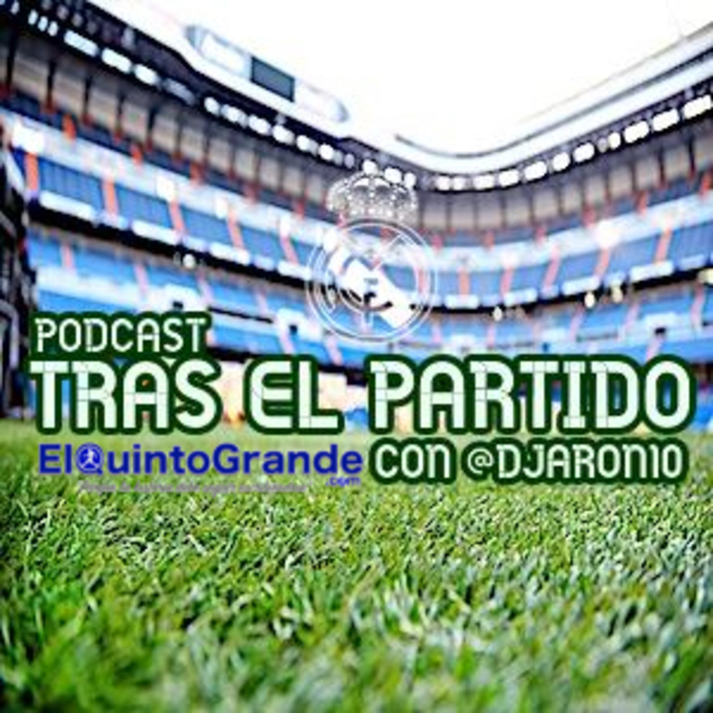 Podcast @ElQuintoGrande : Tras El Partido con @DJARON10 #05 Real Madrid 2-3 Shakhtar Donestk - Episodio exclusivo para mecenas