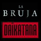 LODE 6x40 LA BRUJA, DAIKATANA