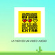 La vida es un Video Juego