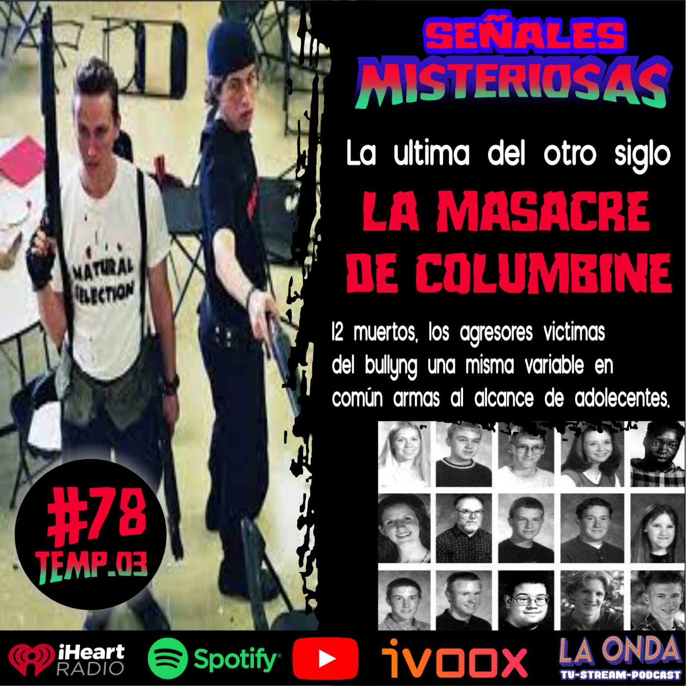 Cap 78 La Masacre de Columbine Señales Misteriosas Podcast Podtail