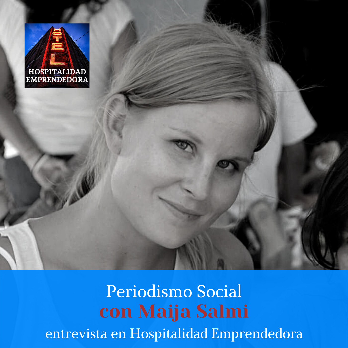 Periodismo Social con Maija Salmi. Temp 1 Episodio 9