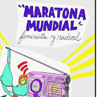 Maratona Mundial Feminista y Radial con Mari Garcia