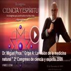 Dr. Miquel Pros - Gripe A - LA VISIÓN DE LA MEDICINA NATURAL 2009 Vacunas - Virus)