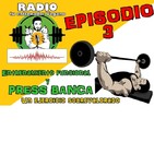 Episodio 3: Entrenamiento funcional y por qué el press banca es un ejercicio sobrevalorado
