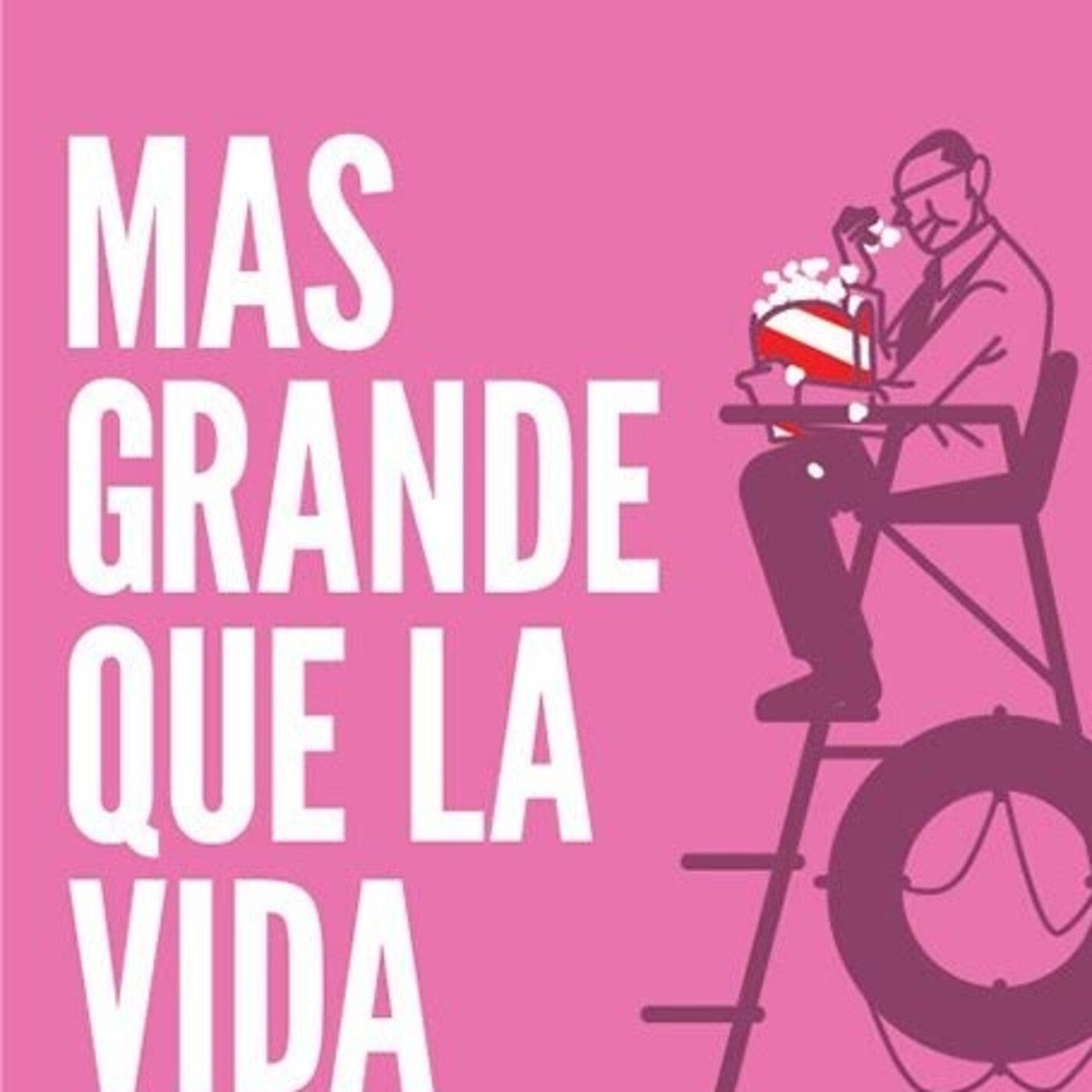 Más grande que la vida
