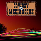 EL COWBOY DE MEDIANOCHE Con Gaspar Barron 05.02.2018