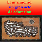 ESTILO DE LA VIDA (02 El matrimonio: un gran acto de adoración)