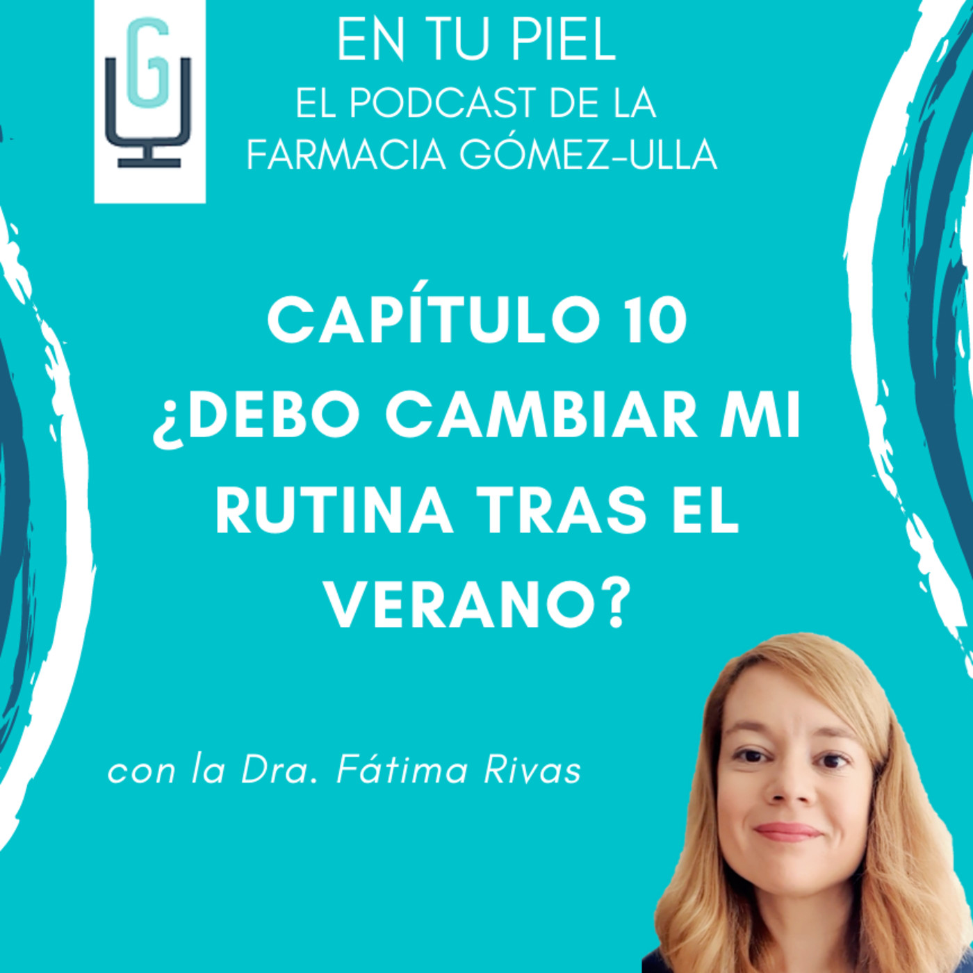 En tu Piel: El Podcast de Farmacia Gómez-Ulla