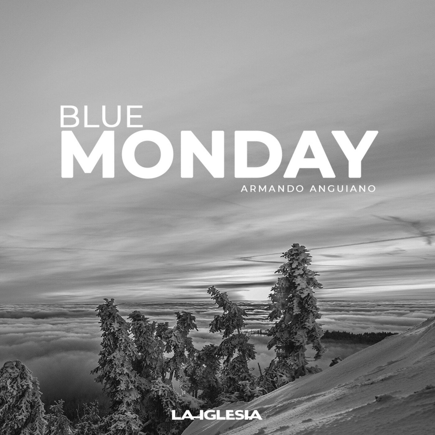 Blue Monday | Ps. Armando Anguiano