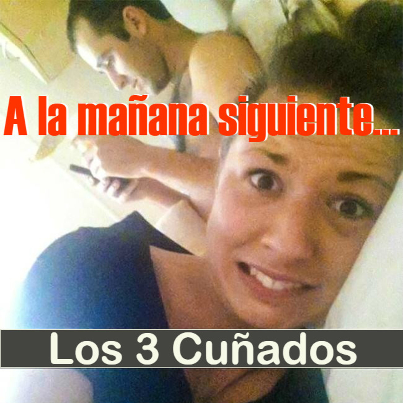 Los 3 Cuñados programa 86 - A la mañana siguiente