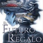 El Futuro es un Regalo - Capítulo Único