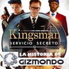 LODE 6x34 KINGSMAN: Servicio Secreto, GIZMONDO historia de la consola timo