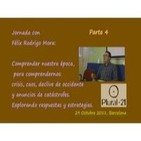 Curso con Félix Rodrigo: Comprender nuestra época - 4