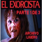 LODE 4x18 -Archivo Ligero- EL EXORCISTA parte 1 de 3