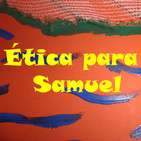¿Qué es el proyecto Ética para Samuel?