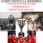 Programa Nº 37 'Especial Tercer Aniversario' Lleno hasta la bandera