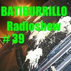 BATIBURRILLO Radioshow # 39. Por el