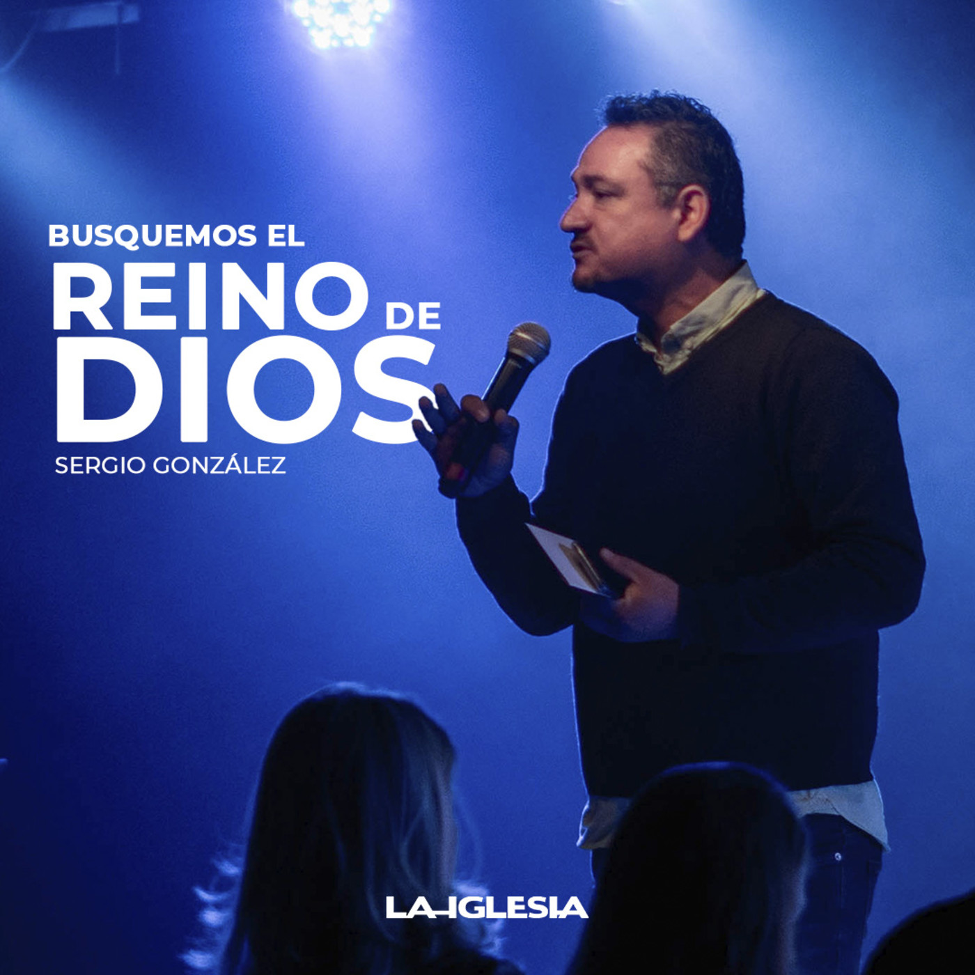 Busquemos el Reino de Dios / Sergio González