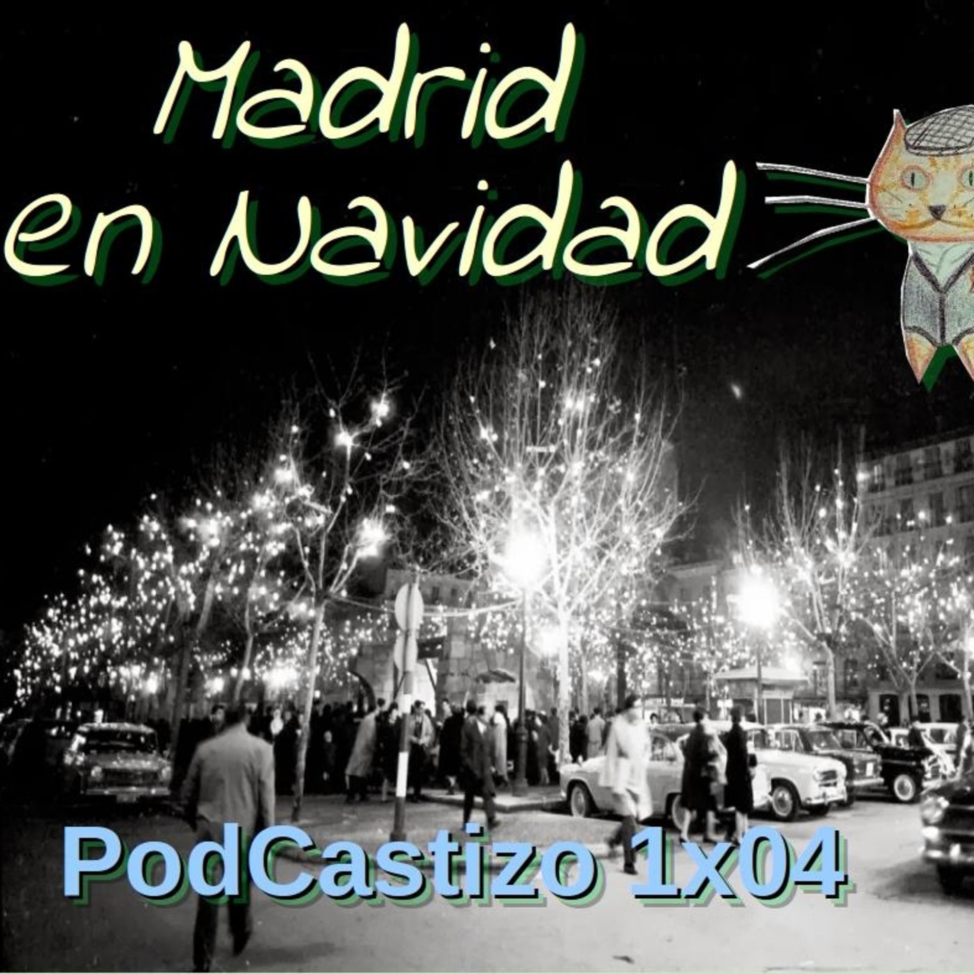 PodCastizo nº4: Madrid en Navidad. Programa Especial.