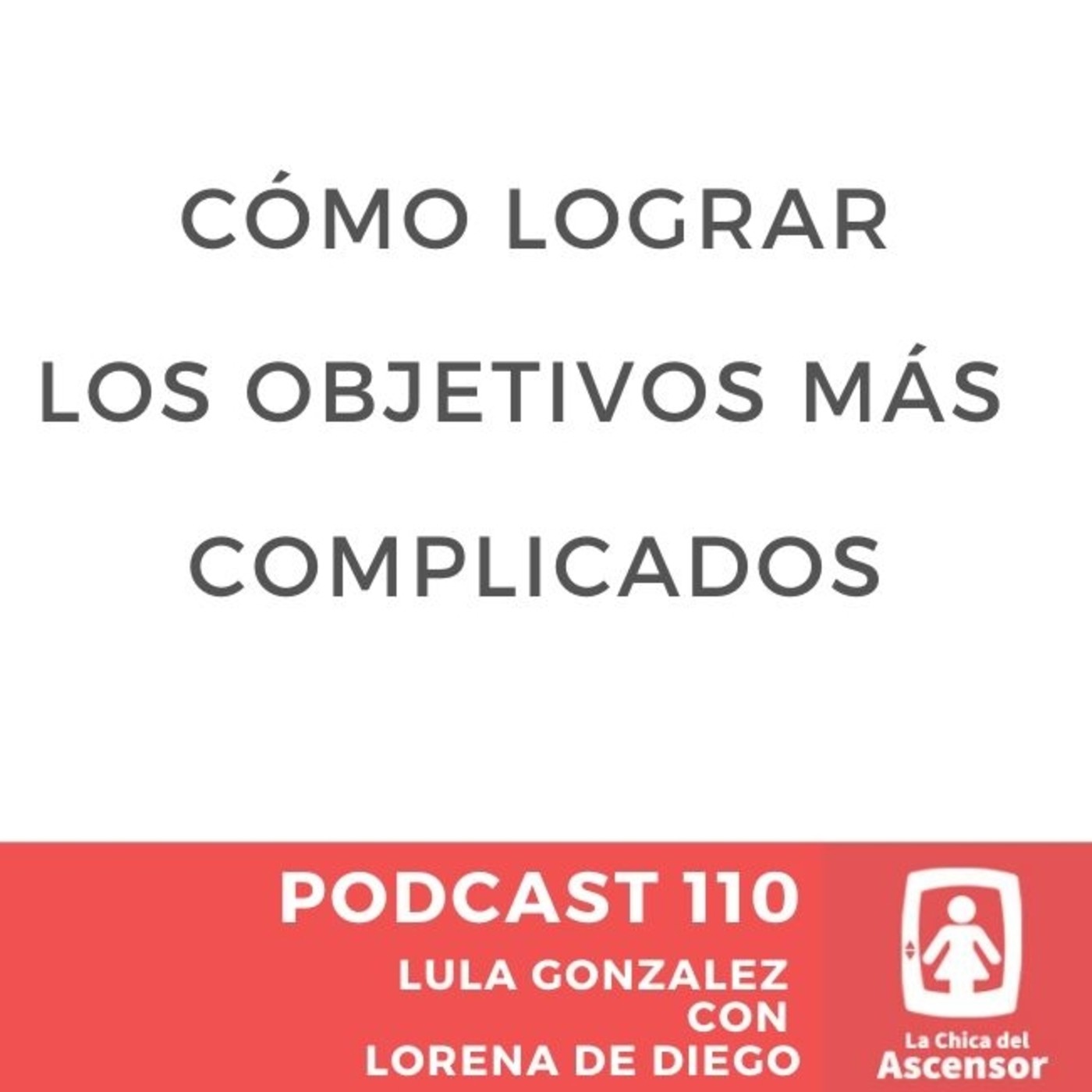 110 - Como lograr los objetivos marcados sin excusas