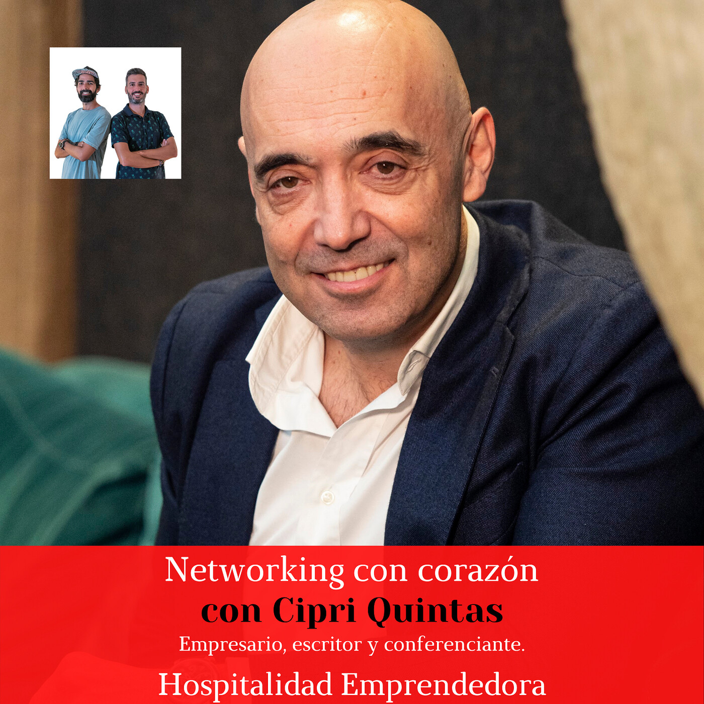 Networking con corazón con Cipri Quintas. Temp 2 Episodio 9 LIVE ESPECIAL