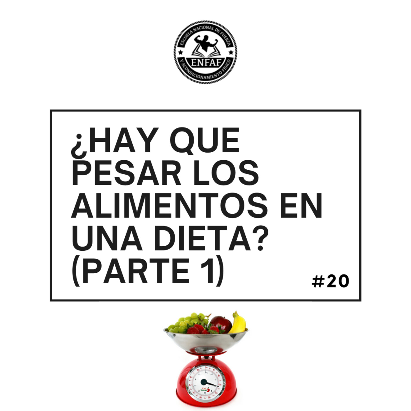 ENFAF Podcast – Nutrición y Fuerza