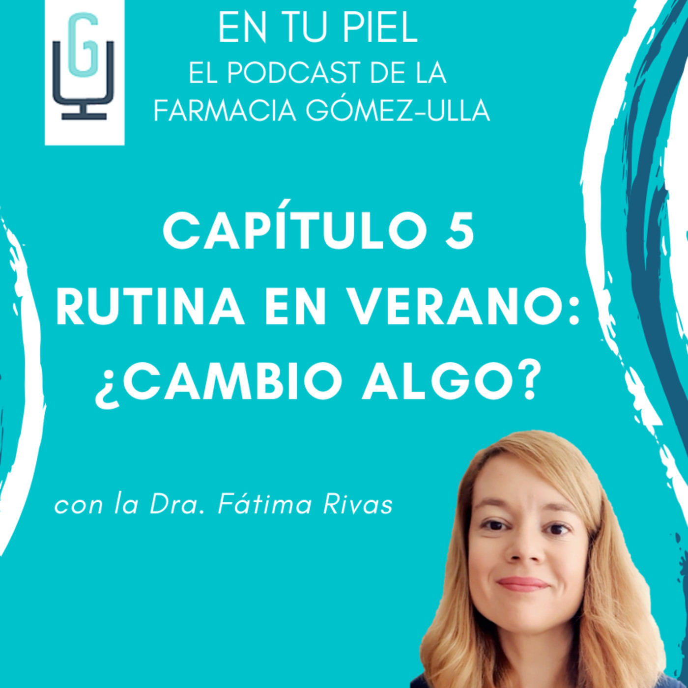 En tu Piel: El Podcast de Farmacia Gómez-Ulla