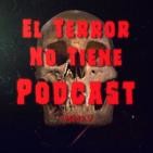 El Terror No Tiene Podcast