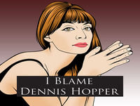 Brad Wyman, Producer – I Blame Dennis Hopper
