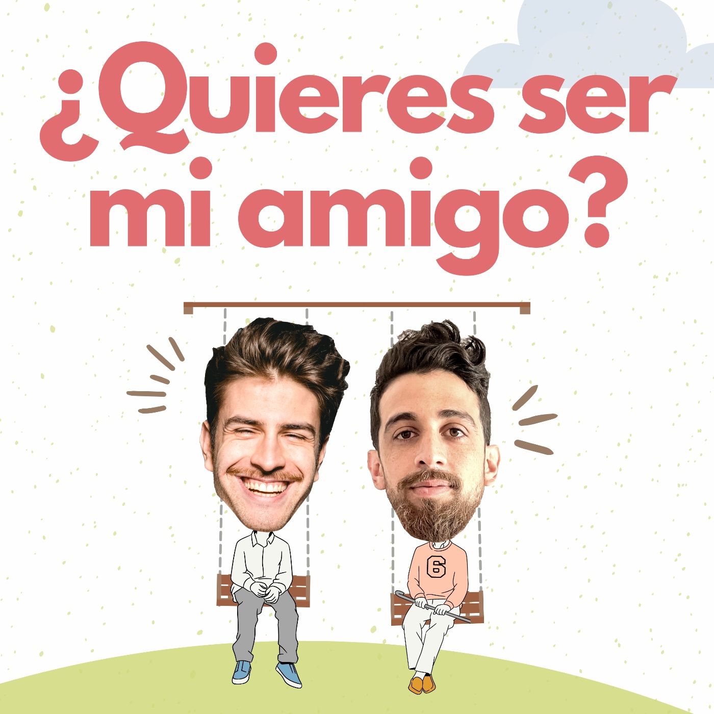 ¿Quieres Ser Mi Amigo?