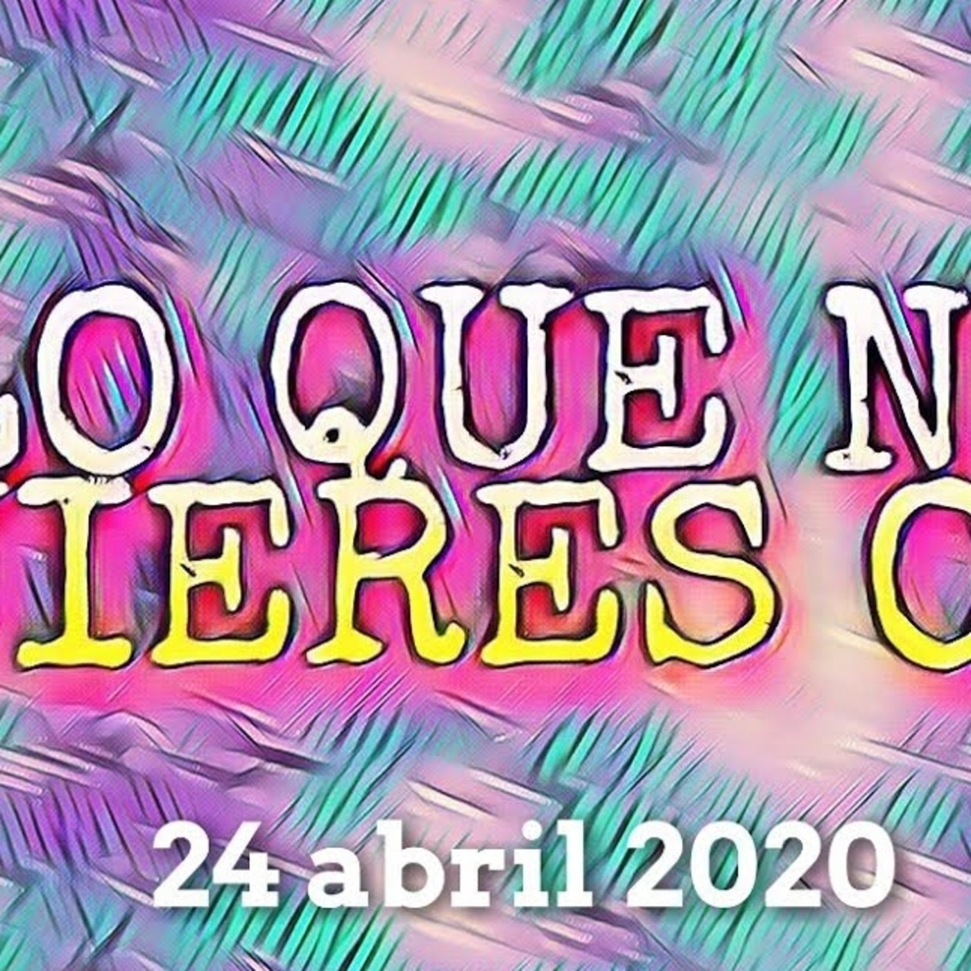 Lo que no quieres oir