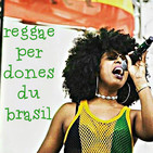 mondolirondo reggae per dones du brasil