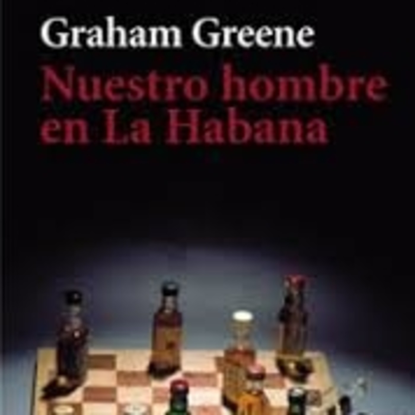 "Nuestro hombre en La Habana", de Graham Greene (fragmento)