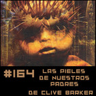 #164 LAS PIELES DE NUESTROS PADRES (Libros de sangre II) de Clive Barker