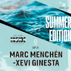 #31. SUMMER EDITION: Marc Menchén-Xevi Ginesta