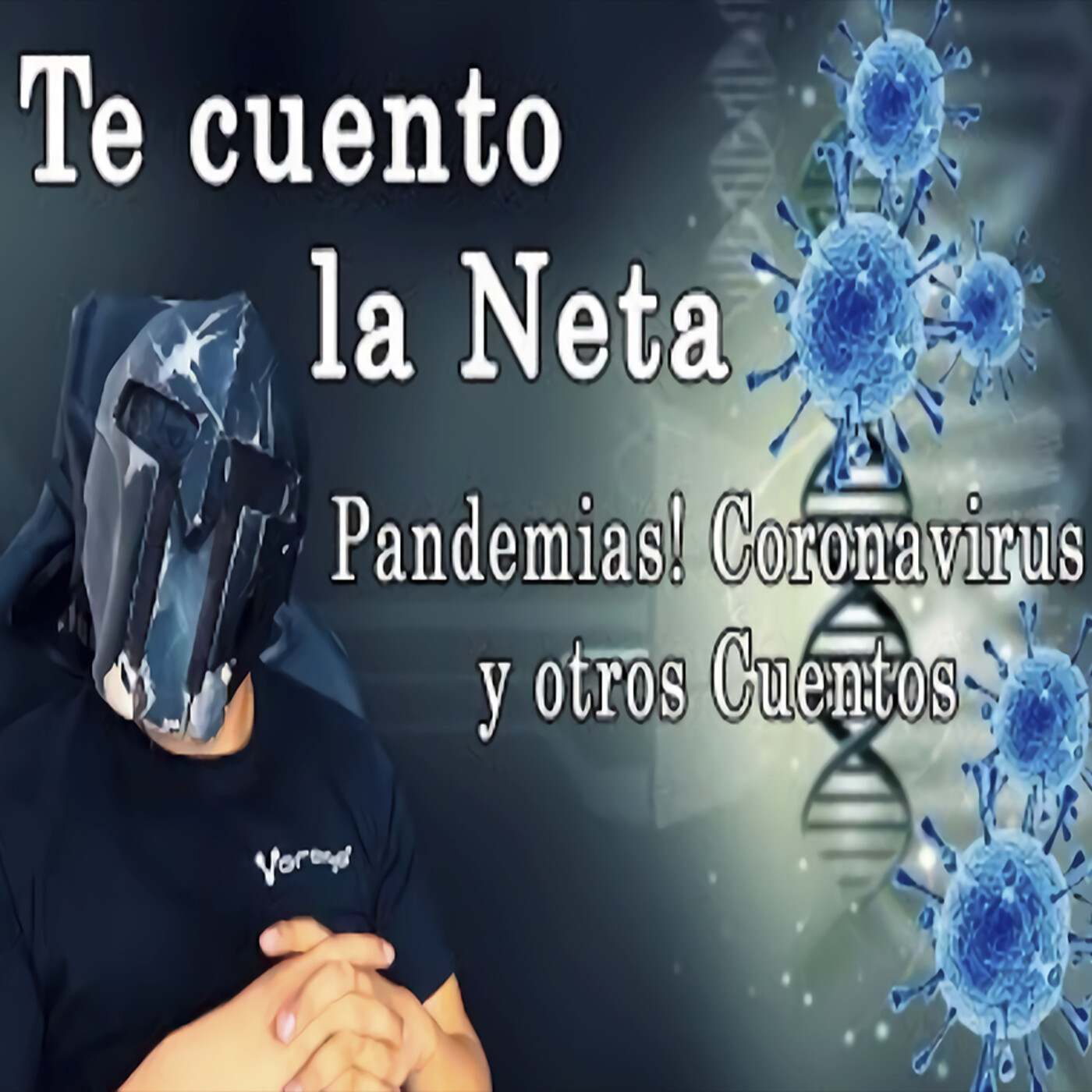 Te Cuento la neta de... Pandemias! Coronavirus y otros Cuentos!