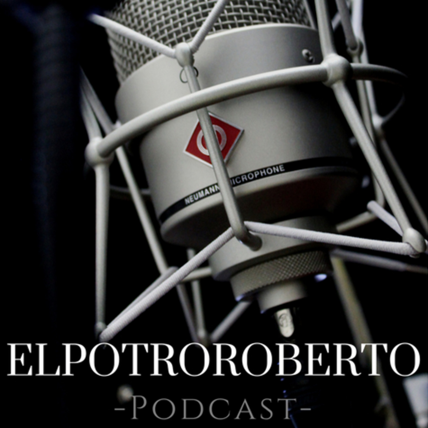 ElPotroRoberto Podcast