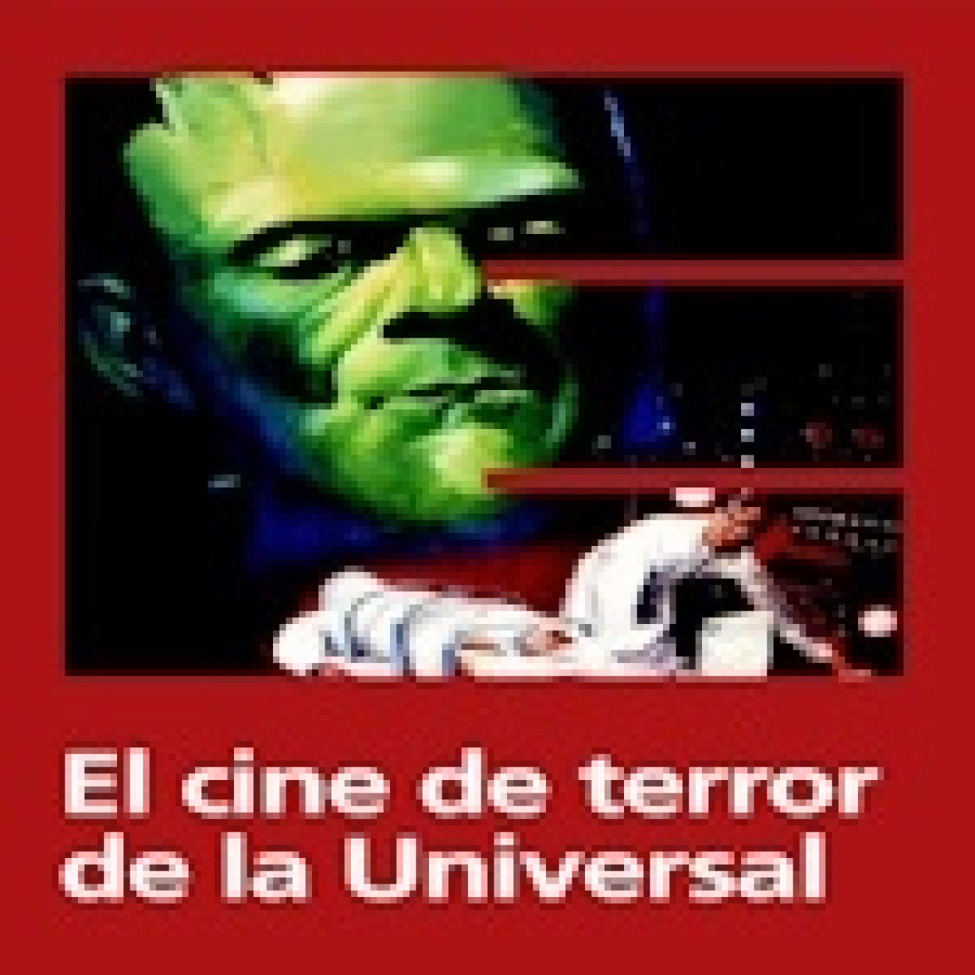El cine de terror de la Universal 2/2