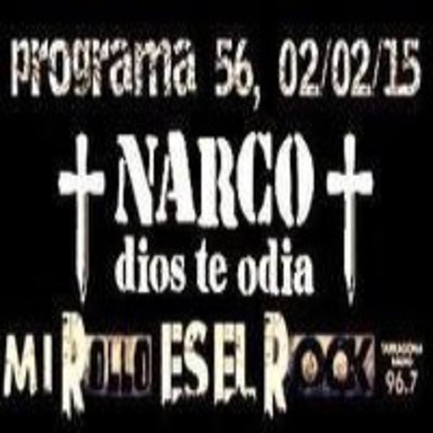 MI ROLLO ES EL ROCK 56, Entrevista a NARCO episode artwork