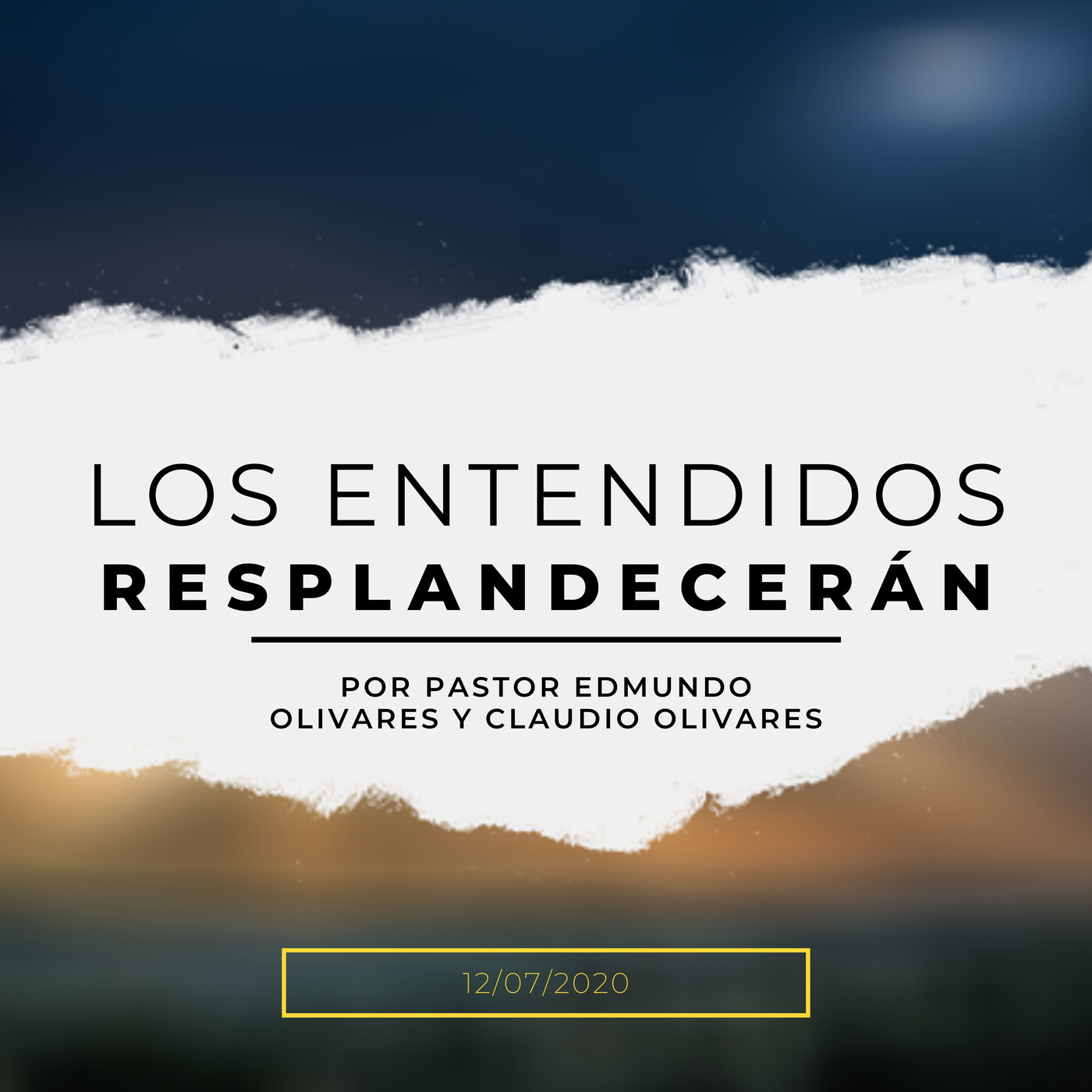 Prédica 12/07/2020: Los entendidos resplandecerán episode artwork