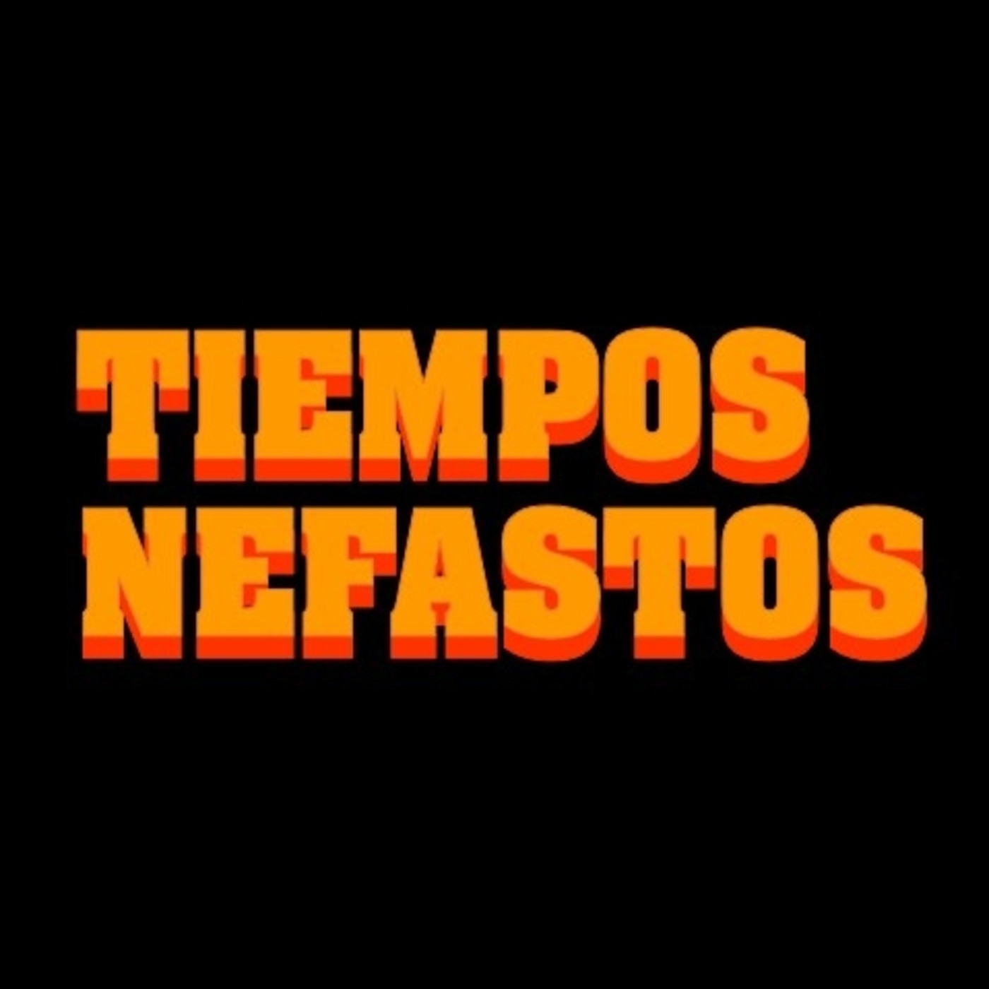 TIEMPOS NEFASTOS