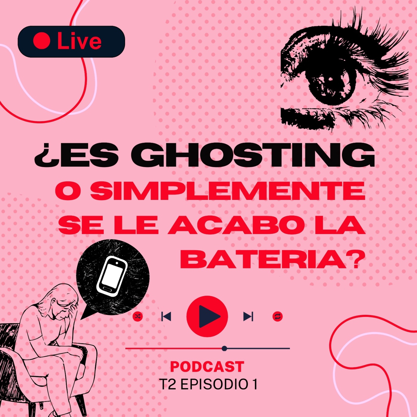 T2E1: ¿Es ghosting o simplemente se le acabo la bateria? episode artwork