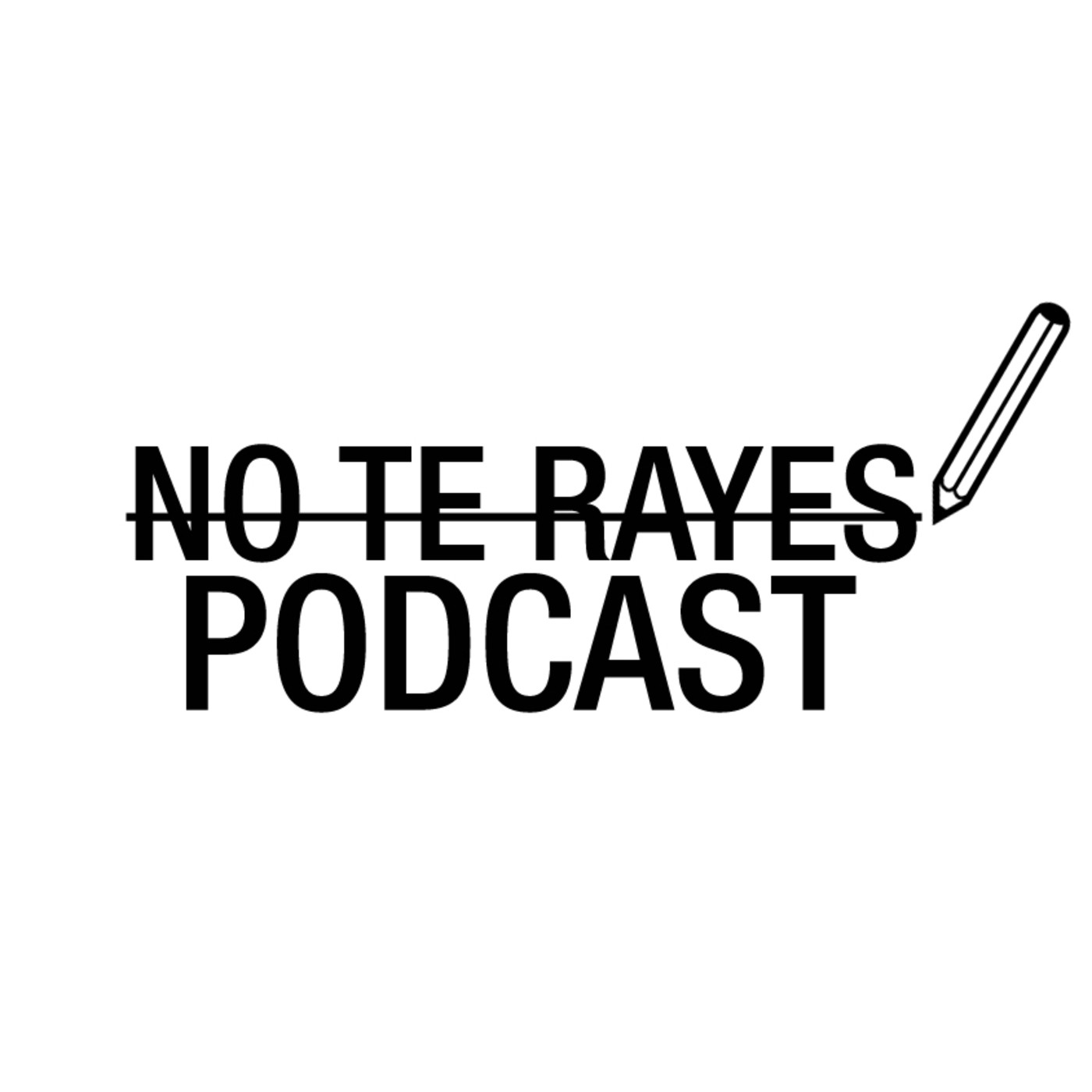 No te rayes Podcast