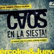 #CaosEnLaSiesta | 18Julio 2018