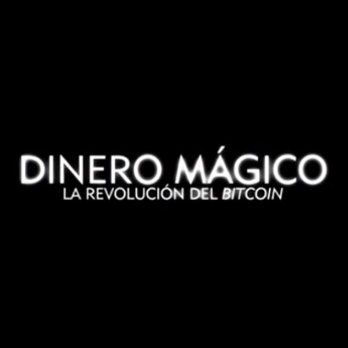 Bitcoin - El dinero Mágico - Por qué Criptomonedas episode artwork