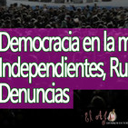 El Ajo: Democracia en la mira (Independientes, denuncias internacionales, Rusia)