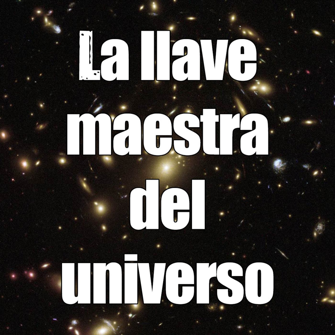 Astrobitácora - 1x15 - La llave maestra del universo