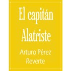 3. El capitán Alatriste – Arturo Pérez Reverte